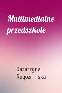 Multimedialne przedszkole