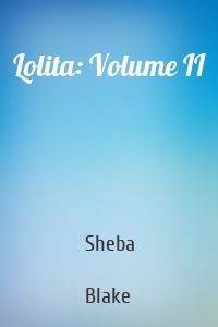 Lolita: Volume II
