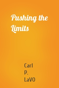 Pushing the Limits