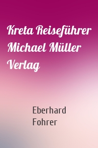 Kreta Reiseführer Michael Müller Verlag