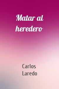 Matar al heredero
