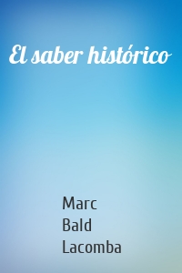 El saber histórico