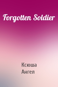 Forgotten Soldier