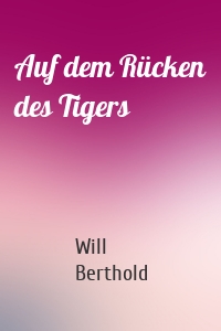 Auf dem Rücken des Tigers