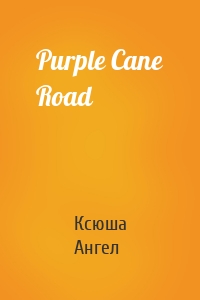 Purple Cane Road