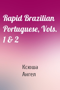 Rapid Brazilian Portuguese, Vols. 1 & 2