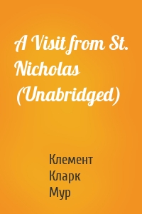 A Visit from St. Nicholas (Unabridged)