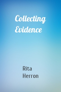 Collecting Evidence