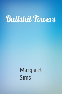 Bullshit Towers