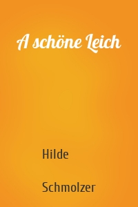 A schöne Leich