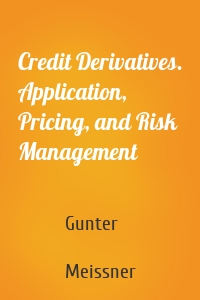 Credit Derivatives. Application, Pricing, and Risk Management