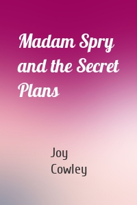 Madam Spry and the Secret Plans