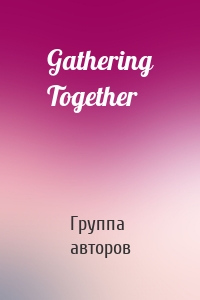 Gathering Together