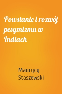 Powstanie i rozwój pesymizmu w Indiach