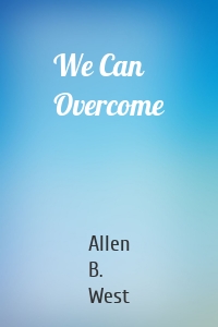 We Can Overcome