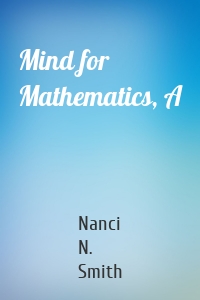 Mind for Mathematics, A