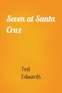 Seven at Santa Cruz