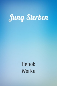 Jung Sterben