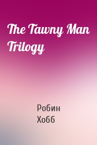 The Tawny Man Trilogy
