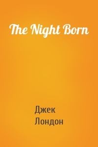 The Night Born