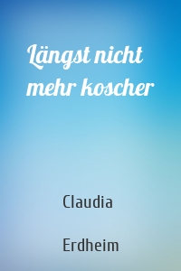 Längst nicht mehr koscher