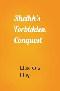 Sheikh's Forbidden Conquest