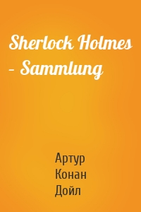 Sherlock Holmes – Sammlung