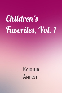 Children's Favorites, Vol. 1