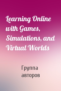 Learning Online with Games, Simulations, and Virtual Worlds