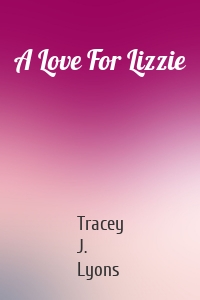 A Love For Lizzie