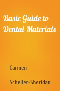 Basic Guide to Dental Materials
