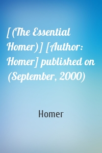 [(The Essential Homer)] [Author: Homer] published on (September, 2000)