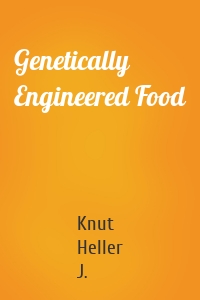 Genetically Engineered Food