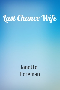 Last Chance Wife