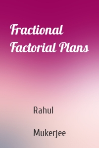 Fractional Factorial Plans