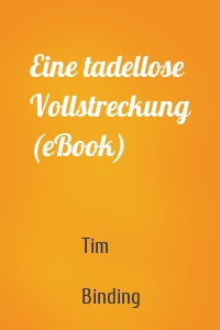 Eine tadellose Vollstreckung (eBook)