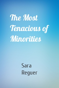 The Most Tenacious of Minorities