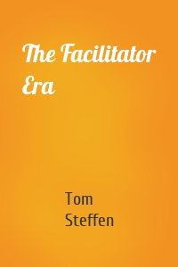 The Facilitator Era