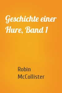 Geschichte einer Hure, Band 1