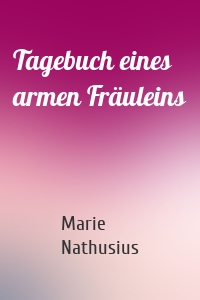 Tagebuch eines armen Fräuleins