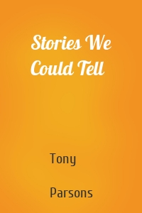 Stories We Could Tell
