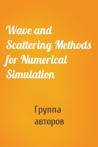 Wave and Scattering Methods for Numerical Simulation