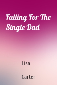 Falling For The Single Dad