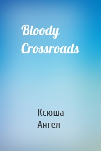Bloody Crossroads