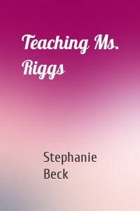 Teaching Ms. Riggs