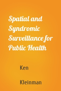 Spatial and Syndromic Surveillance for Public Health