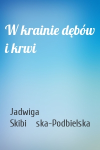 W krainie dębów i krwi