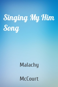 Singing My Him Song