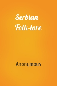 Serbian Folk-lore