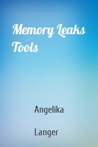 Memory Leaks Tools